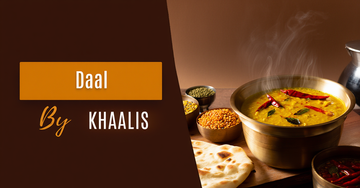 Daal – The Quiet Backbone of Every Pakistani Kitchen