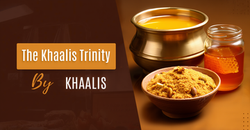The Khaalis Trinity – Desi Ghee, Honey, and Panjeeri for Real Health